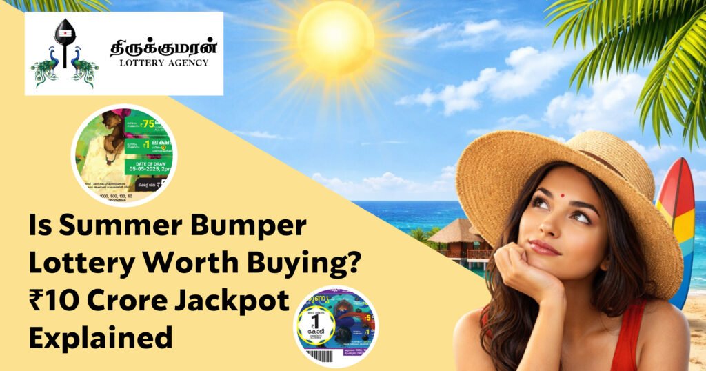 Is Summer Bumper Lottery Worth Buying? ₹10 Crore Jackpot Explained